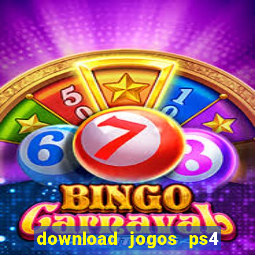 download jogos ps4 pkg pt-br